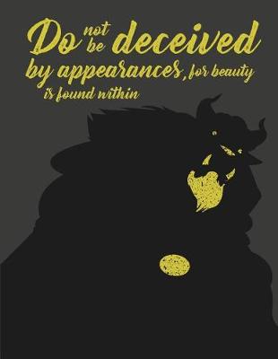 Book cover for Do not be deceived by appearances for beauty is found within