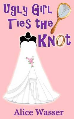 Book cover for Ugly Girl Ties the Knot