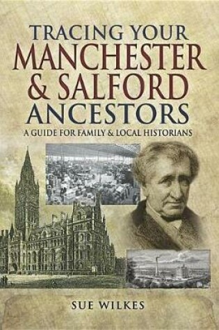 Cover of Tracing Your Manchester & Salford Ancestors