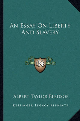 Book cover for An Essay on Liberty and Slavery