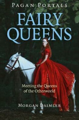 Cover of Pagan Portals - Fairy Queens