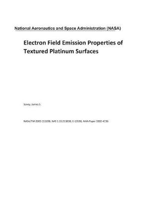 Book cover for Electron Field Emission Properties of Textured Platinum Surfaces