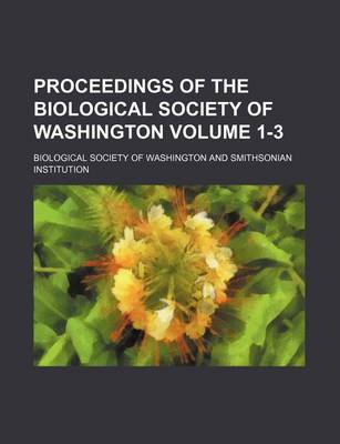 Book cover for Proceedings of the Biological Society of Washington Volume 1-3