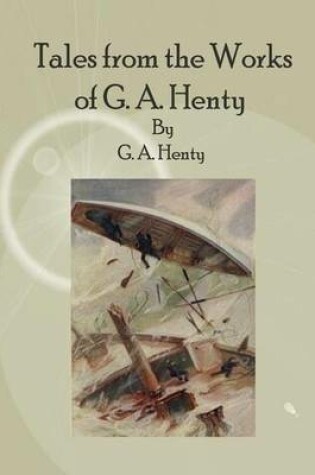 Cover of Tales from the Works of G. A. Henty