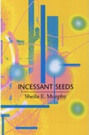 Cover of Incessant Seeds