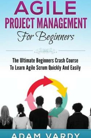 Cover of Agile Project Management For Beginners