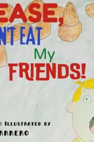 Cover of Please, Don't Eat My Friends