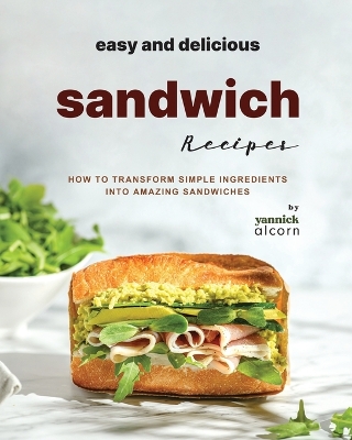 Book cover for Easy and Delicious Sandwich Recipes