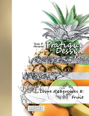 Cover of Pratique Dessin - XXL Livre d'exercices 8
