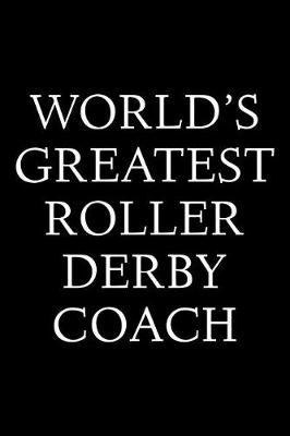 Book cover for World's Greatest Roller Derby Coach