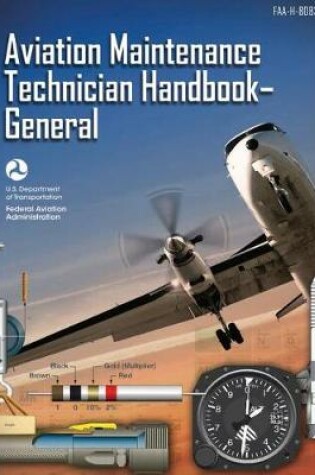 Cover of Aviation Maintenance Technician Handbook - General