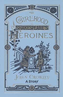 Book cover for The Girlhood of Shakespeare's Heroines