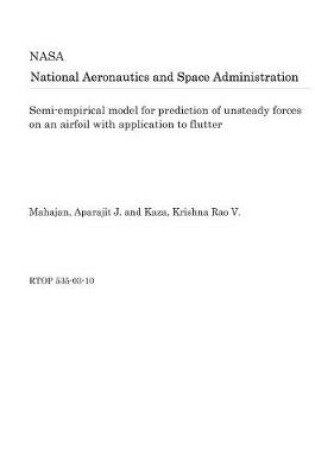 Cover of Semi-Empirical Model for Prediction of Unsteady Forces on an Airfoil with Application to Flutter