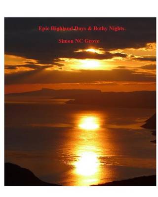 Book cover for Epic Highland Days & Bothy Nights.