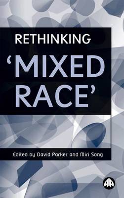 Book cover for Rethinking 'Mixed Race'