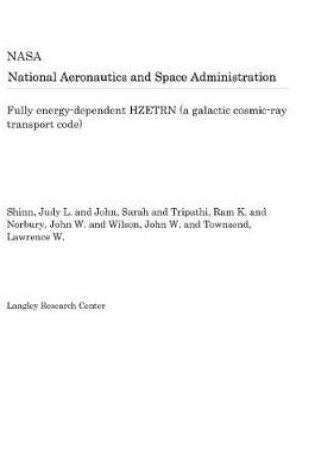 Cover of Fully Energy-Dependent Hzetrn (a Galactic Cosmic-Ray Transport Code)