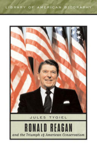 Cover of Ronald Reagan and the Triumph of American Conservatism (Library of American Biography Series)