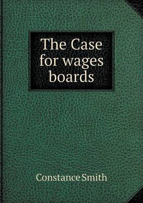 Book cover for The Case for Wages Boards