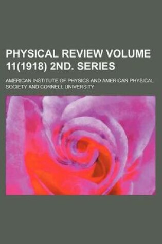 Cover of Physical Review Volume 11(1918) 2nd. Series