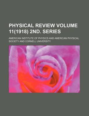 Book cover for Physical Review Volume 11(1918) 2nd. Series