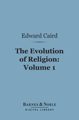 Book cover for The Evolution of Religion, Volume 1 (Barnes & Noble Digital Library)