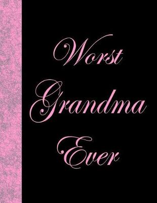 Book cover for Worst Grandma Ever