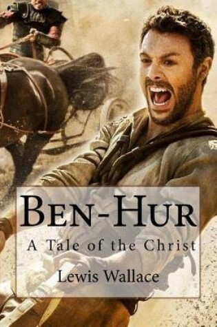 Cover of Ben-Hur A Tale of the Christ Lewis Wallace
