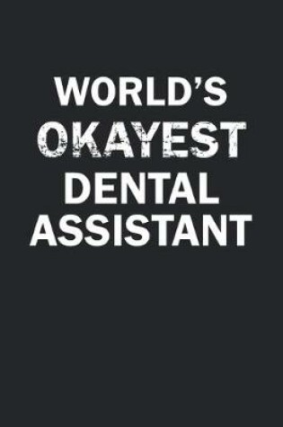 Cover of World's Okayest Dental Assistant