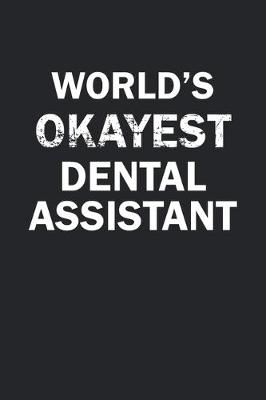 Book cover for World's Okayest Dental Assistant