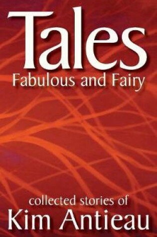 Cover of Tales Fabulous and Fairy (Volume 1)