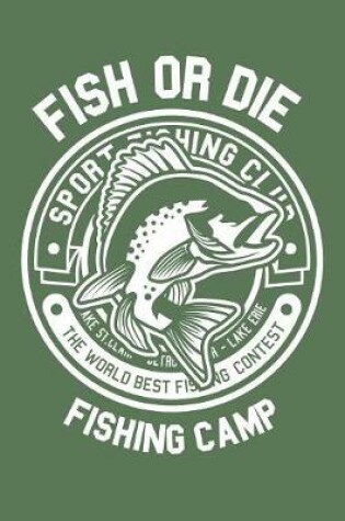 Cover of Fish Or Die Fishing Camp