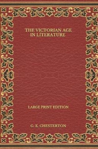 Cover of The Victorian Age in Literature - Large Print Edition