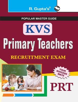 Book cover for R.Gupta'S Kvs Primary Teachers Recruitment Exam Prt