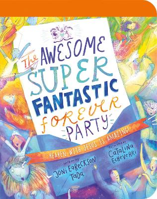 Book cover for The Awesome Super Fantastic Forever Party Board Book