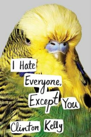 Cover of I Hate Everyone, Except You