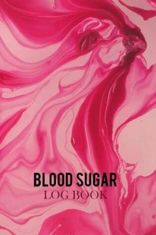 Cover of Blood Sugar Log Book