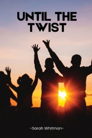 Cover of Until the Twist