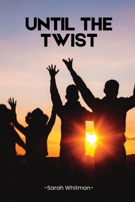 Book cover for Until the Twist