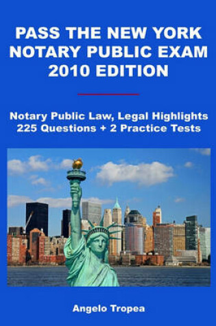 Cover of Pass The New York Notary Public Exam 2010 Edition
