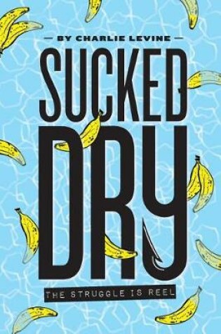 Cover of Sucked Dry