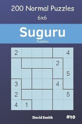 Cover of Suguru Puzzles - 200 Normal Puzzles 6x6 Vol.10