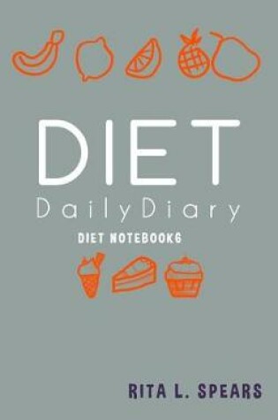 Cover of The Diet Daily Diary NoteBook6