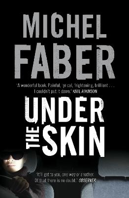 Under The Skin by Michel Faber