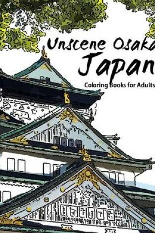 Cover of Unscene Osaka