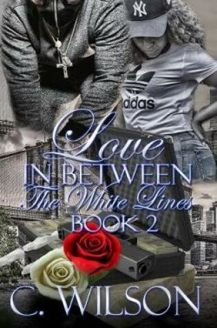 Cover of Love In-Between The White Lines 2