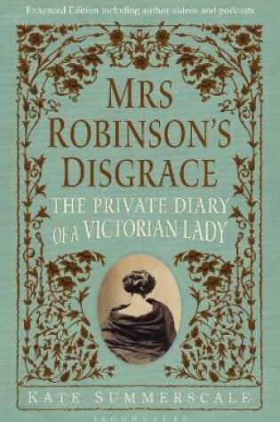 Cover of Mrs Robinson’s Disgrace, The Private Diary of A Victorian Lady ENHANCED EDITION
