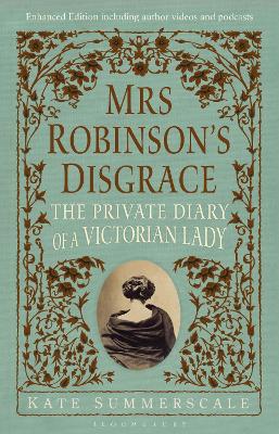 Book cover for Mrs Robinson’s Disgrace, The Private Diary of A Victorian Lady ENHANCED EDITION