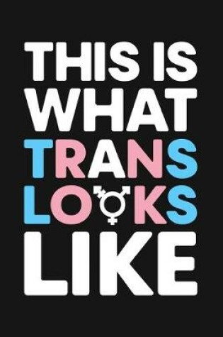 Cover of This Is What Trans Looks Like