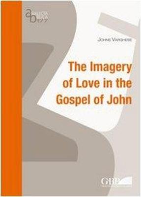 Cover of The Imagery of Love in the Gospel of John