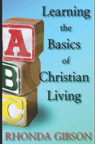 Cover of ABC's THE BASICS OF CHRISTIAN LIVING
